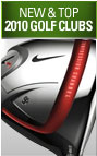 New & Top Rated 2010 Golf Clubs