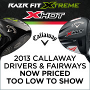 2013 Callaway Drivers and Fairways - Now Priced Too Low to Show