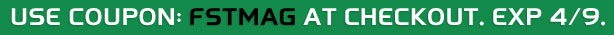 Use coupon: FSTMAG at checkout