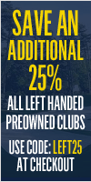 25% OFF Lefties Preowned Clubs