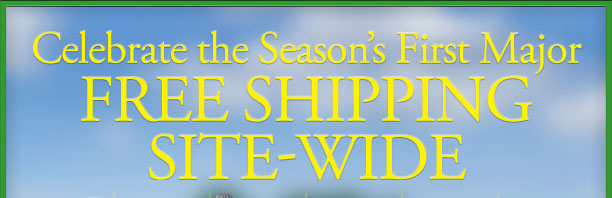 Free Shipping Site-Wide until 4/14.  Code: MAJOR