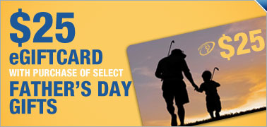 Free $25 Gift Card w/ Purchase on Select Father's Day Gifts Free $25 Gift Card w/ Purchase on Select Father's Day Gifts