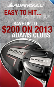 Save up to $200 on Select 2013 Adams Clubs
