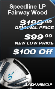 Save $100 Instantly With Purchase of Adams Speedline LP Fairway Wood