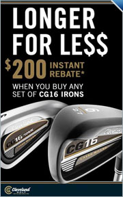 $200 Instant Rebate With Purchase of Any New Cleveland CG16 & CG16 Tour Irons