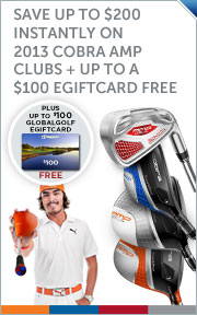 Save up to $200 Instantly on 2013 Cobra Clubs + Up to a $100 Gift Card Free