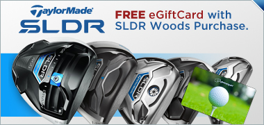 Up to a $50 Gift Card on New TaylorMade SLDR Woods Up to a $50 Gift Card on New TaylorMade SLDR Woods