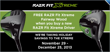 Free Callaway RAZR Fit Xtreme Fairway w/Purchase of RAZR Fit Xtreme Driver Free Callaway RAZR Fit Xtreme Fairway w/Purchase of RAZR Fit Xtreme Driver