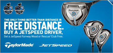 Buy a New TaylorMade JetSpeed Driver and Get a Fairway or Hybrid Free Buy a New TaylorMade JetSpeed Driver and Get a Fairway or Hybrid Free