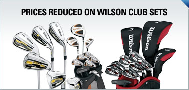 Wilson Club Sets Just Reduced