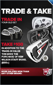 Get An Additional $100 Trade In Value When You Buy A New Wilson Iron Set